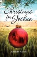Christmas for Joshua di Avraham Azrieli edito da Createspace