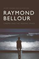 Raymond Bellour di Hilary Radner, Alistair Fox edito da Edinburgh University Press
