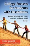 Ingersoll, I:  College Success for Students with Disabilitie di Irene Ingersoll edito da McFarland