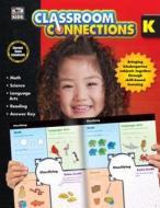 Classroom Connections, Grade K edito da Thinking Kids