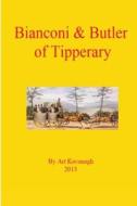 Bianconi & Butler of Tipperary di Art Kavanagh edito da Createspace