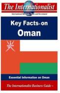 Key Facts on Oman: Essential Information on Oman di Patrick W. Nee edito da Createspace