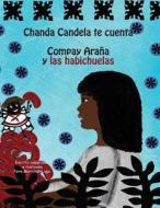 Chanda Candela Te Cuenta: Compay Arana y Las Habichuelas di Tere Marichal-Lugo edito da Createspace