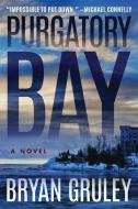 Purgatory Bay di Bryan Gruley edito da THOMAS & MERCER