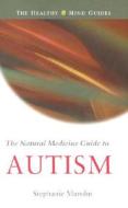 Natural Medicine Guide to Autism di Stephanie Marohn edito da Hampton Roads Publishing Company