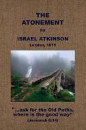 The Atonement di Israel Atkinson edito da BAPTIST STANDARD BEARER