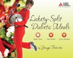 Lickety-split Diabetic Meals di Zonya Foco edito da American Diabetes Association