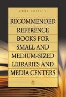 Recommended Reference Books For Small And Medium-sized Libraries And Media Centers di Graff Hysell edito da Abc-clio