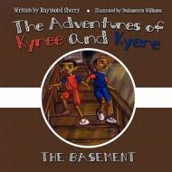 The Adventures of Kyree and Kyere: The Basement di Raymond Sherry edito da America Star Books
