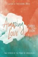 Amazing Love di Corrie Ten Boom edito da CLC Publications