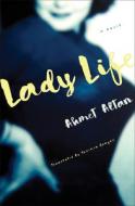 Lady Life di Ahmet Altan edito da OTHER PR LLC