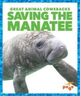 Saving the Manatee di Karen Latchana Kenney edito da JUMP