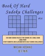 Book Of Hard Sudoku Challenges #14 di Masaki Hoshiko edito da Bluesource And Friends