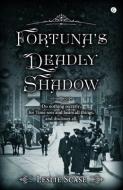 Fortuna's Deadly Shadow di Leslie Scase edito da Gomer Press