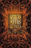 African Myths & Tales edito da Flame Tree Publishing