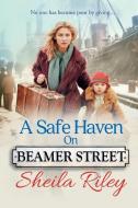 A Safe Haven on Beamer Street di Sheila Riley edito da Boldwood Books Ltd