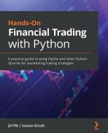 Hands-On Financial Trading With Python di Jiri Pik, Sourav Ghosh edito da Packt Publishing Limited