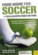 Food Guide For Soccer di Nancy Clark, Gloria Averbuch edito da Meyer & Meyer Sport (uk) Ltd