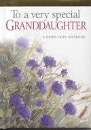 To a Very Special Granddaughter di Pam Brown edito da Helen Exley Giftbooks