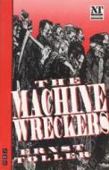 The Machine Wreckers di Ernst Toller edito da Nick Hern Books