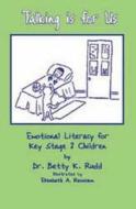 Talking Is for Us: Emotional Literacy for Key Stage 2 Children di Betty Rudd edito da Sage Publications Ltd