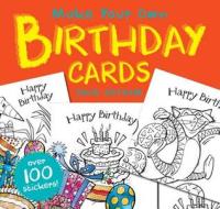 Make Your Own Birthday Cards edito da Scribblers