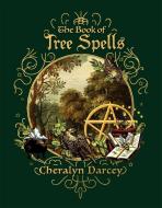 The Book of Tree Spells di Cheralyn Darcey edito da ROCKPOOL PUB