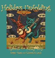 Holidays Unfolding di Edward S Louis edito da ELM Grove Publishing