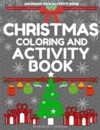 Christmas Coloring and Activity Book di Rachelle L. Clevenger edito da Createspace Independent Publishing Platform