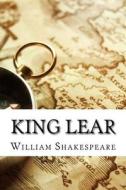King Lear di William Shakespeare edito da Createspace Independent Publishing Platform
