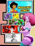 Madison's Comics: Personalized Create a Comic!: 50 Unique, Blank, Single-Sided, Practice Pages! Each Page Is Different for Drawing Your di Black River Art edito da Createspace Independent Publishing Platform