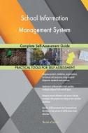 School Information Management System: Complete Self-Assessment Guide di Gerardus Blokdyk edito da Createspace Independent Publishing Platform
