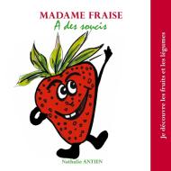 Madame Fraise a des soucis di Nathalie Antien edito da Books on Demand