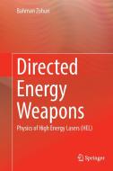 Directed Energy Weapons di Bahman Zohuri edito da Springer-Verlag GmbH
