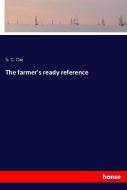 The farmer's ready reference di S. C. Orr edito da hansebooks