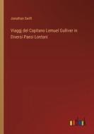 Viaggj del Capitano Lemuel Gulliver in Diversi Paesi Lontani di Jonathan Swift edito da Outlook Verlag