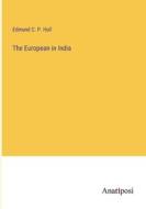 The European in India di Edmund C. P. Hull edito da Anatiposi Verlag