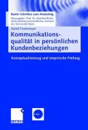 Kommunikationsqualität in persönlichen Kundenbeziehungen di Astrid Frommeyer edito da Gabler Verlag