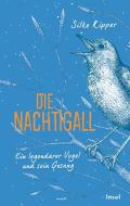Die Nachtigall di Silke Kipper edito da Insel Verlag GmbH