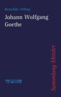 Johann Wolfgang Goethe di Benedikt Jeßing edito da Metzler Verlag, J.B.