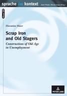 Scrap Iron and Old Stagers di Florentine Maier edito da Lang, Peter GmbH