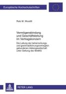 Vermögensbindung und Geschäftsleitung im Vertragskonzern di Reto M. Woodtli edito da Lang, Peter GmbH