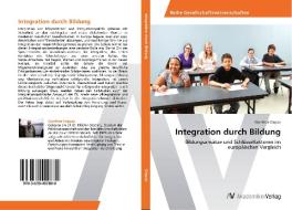 Integration durch Bildung di Günther Crepaz edito da AV Akademikerverlag