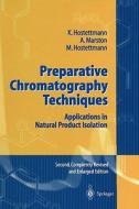 Preparative Chromatography Techniques di K. Hostettmann, Maryse Hostettmann, Andrew Marston edito da Springer Berlin Heidelberg