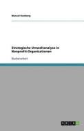 Strategische Umweltanalyse in Nonprofit-Organisationen di Anton Frick edito da GRIN Publishing