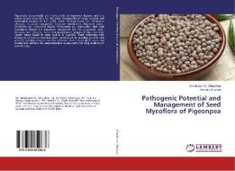 Pathogenic Potential and Management of Seed Mycoflora of Pigeonpea di Ankitkumar K. Chaudhari, Hemant Sharma edito da LAP Lambert Academic Publishing