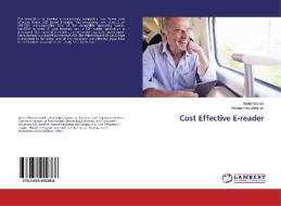 Cost Effective E-reader di Abdul Haseeb, Muhammad Zeeshan edito da LAP Lambert Academic Publishing