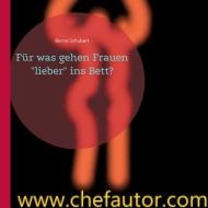 Für was gehen Frauen "lieber" ins Bett? di Bernd Schubert edito da Books on Demand