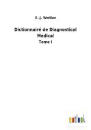 Dictionnairé de Diagnostical Medical di E. -J. Woillez edito da Outlook Verlag
