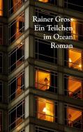 Ein Teilchen im Ozean di Rainer Gross edito da Books on Demand